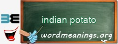 WordMeaning blackboard for indian potato